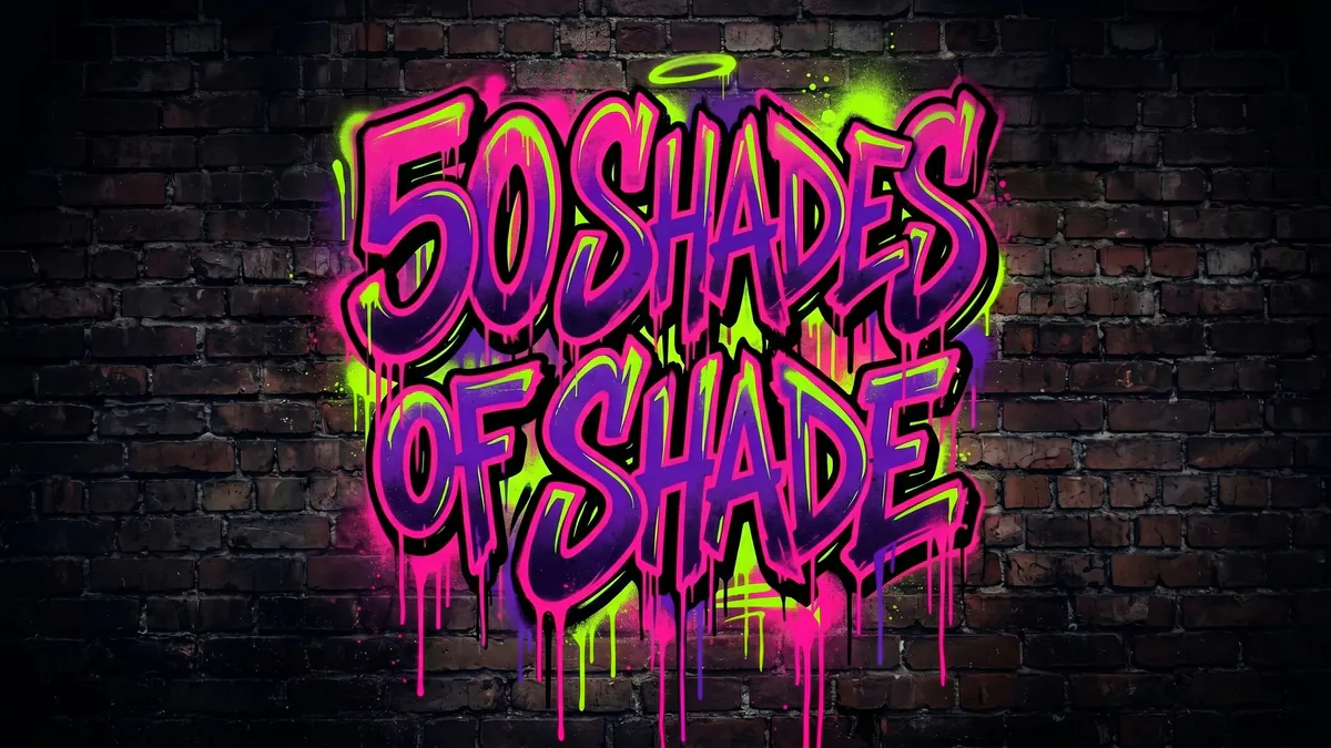 50ShadesOfShade