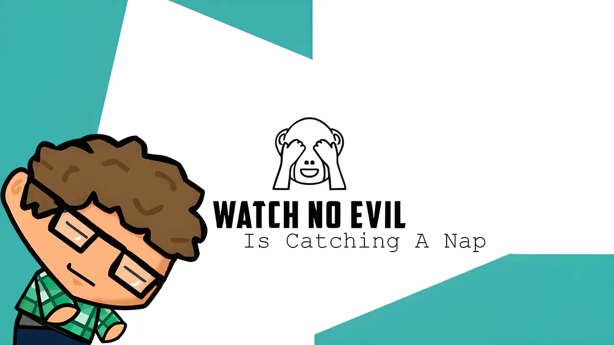 WatchNoEvil