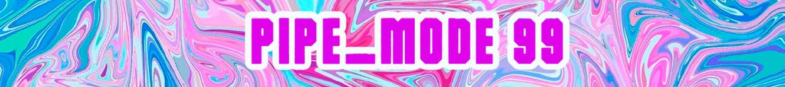 Pipe_Mode99