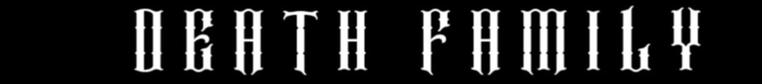 DEATHFAMILY