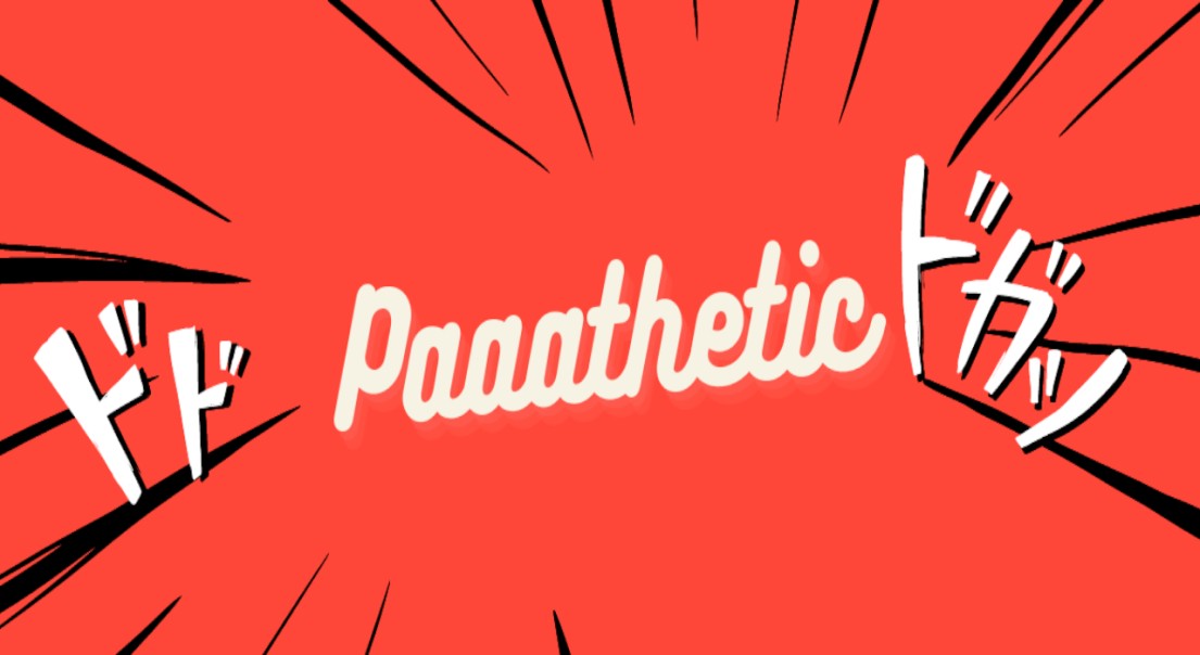 Paaathetic