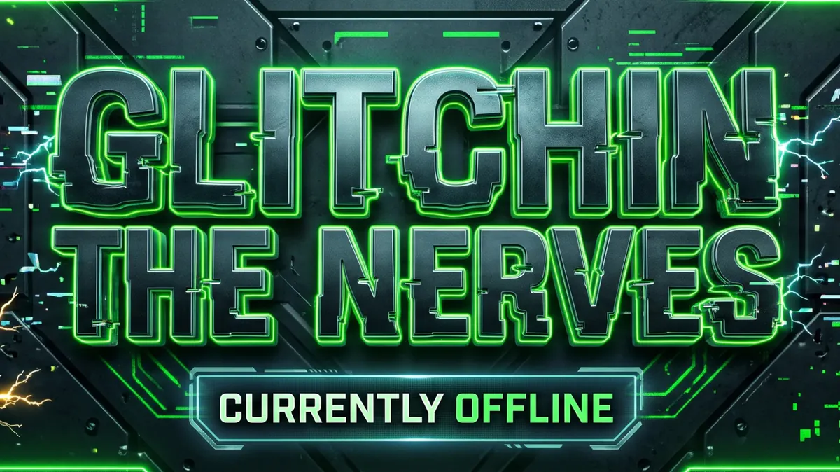 GlitchinTheNerves