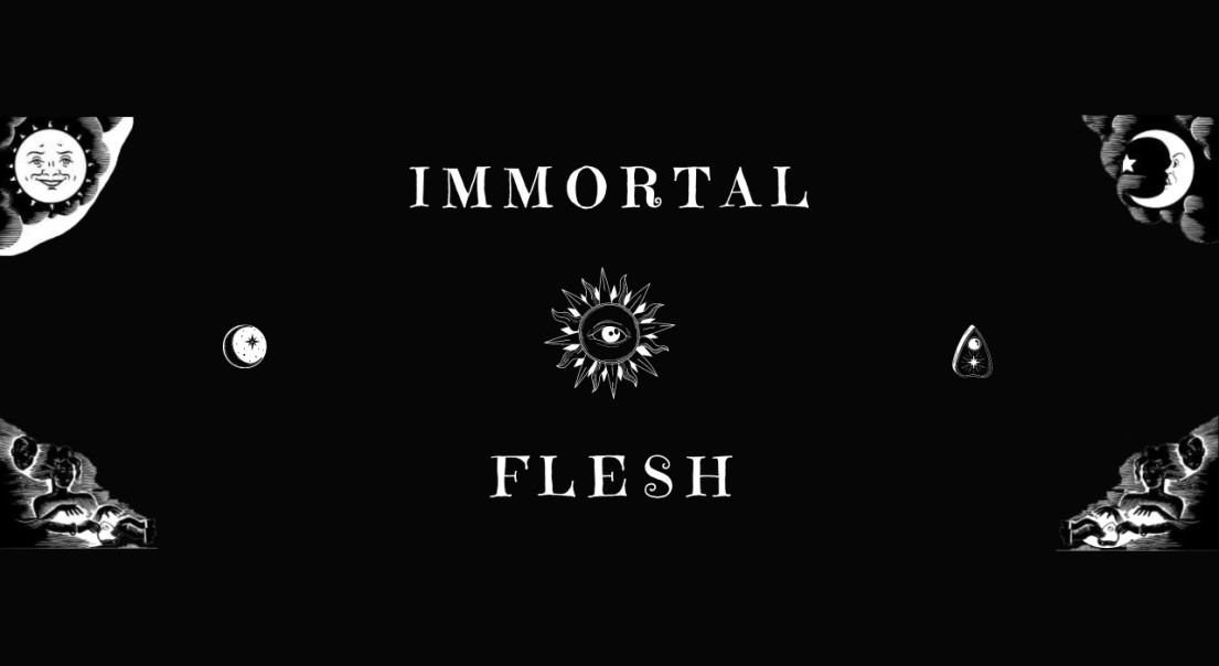 IMMORTAL_FLESH