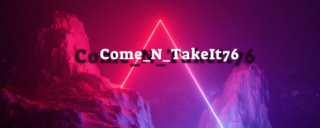 ComeNTakeIt76