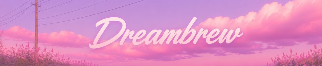 Dreambrew