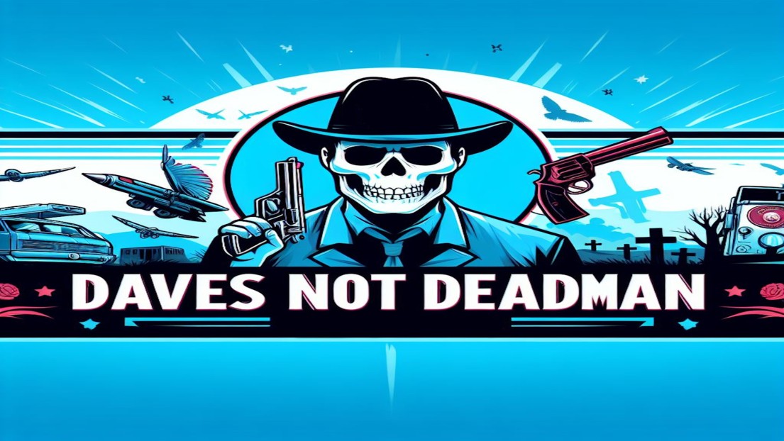 Davesnotdeadman