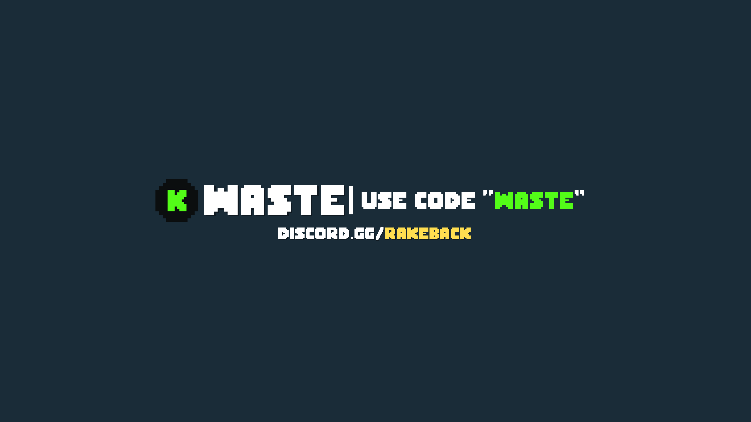 Kick banner for @waste