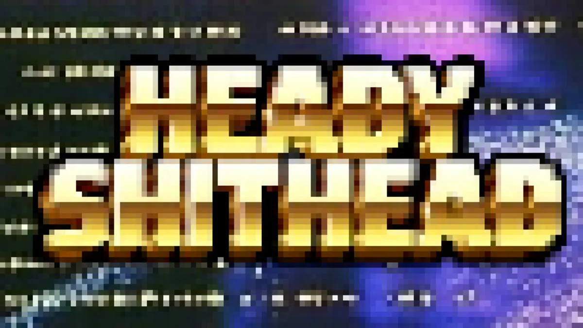 HeadyShitHead