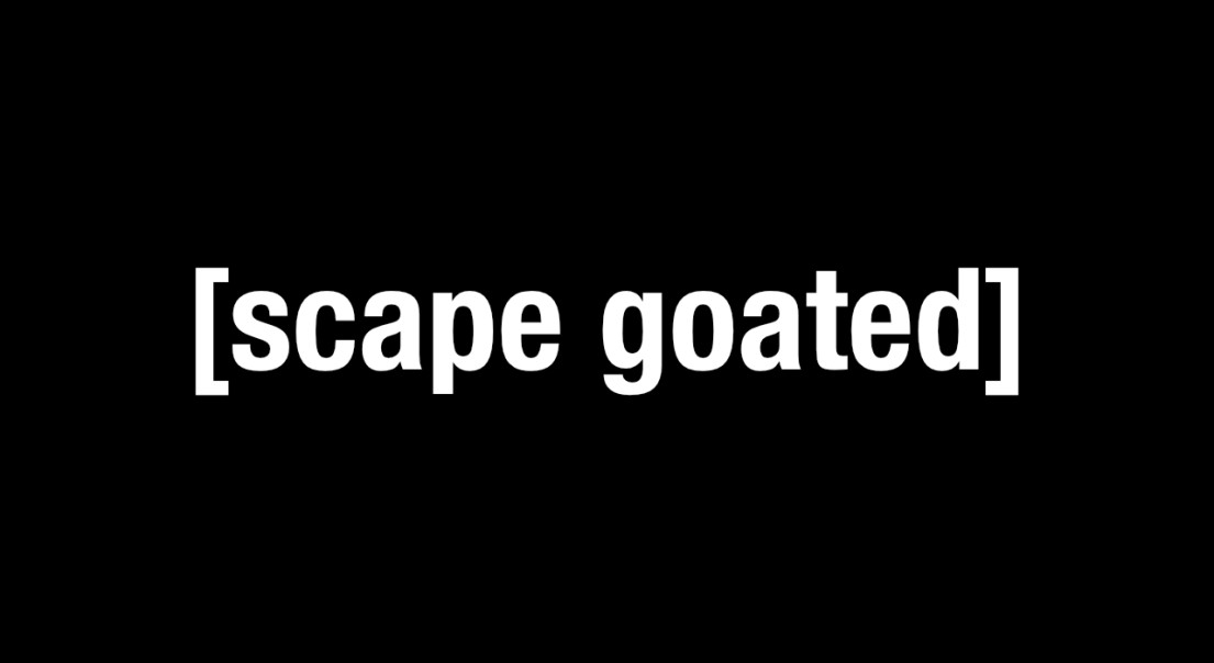 ScapeGoated