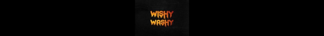 WishyXWashy