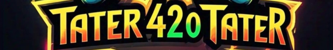 Tater420Tater