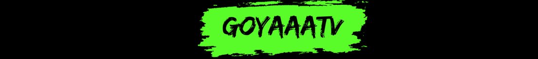 Goyaaatv