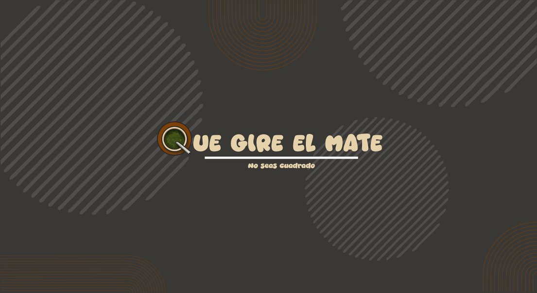 QueGireElMate