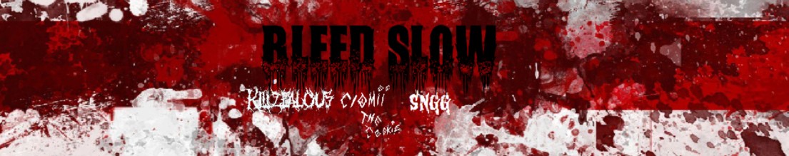BLEEDSLOW