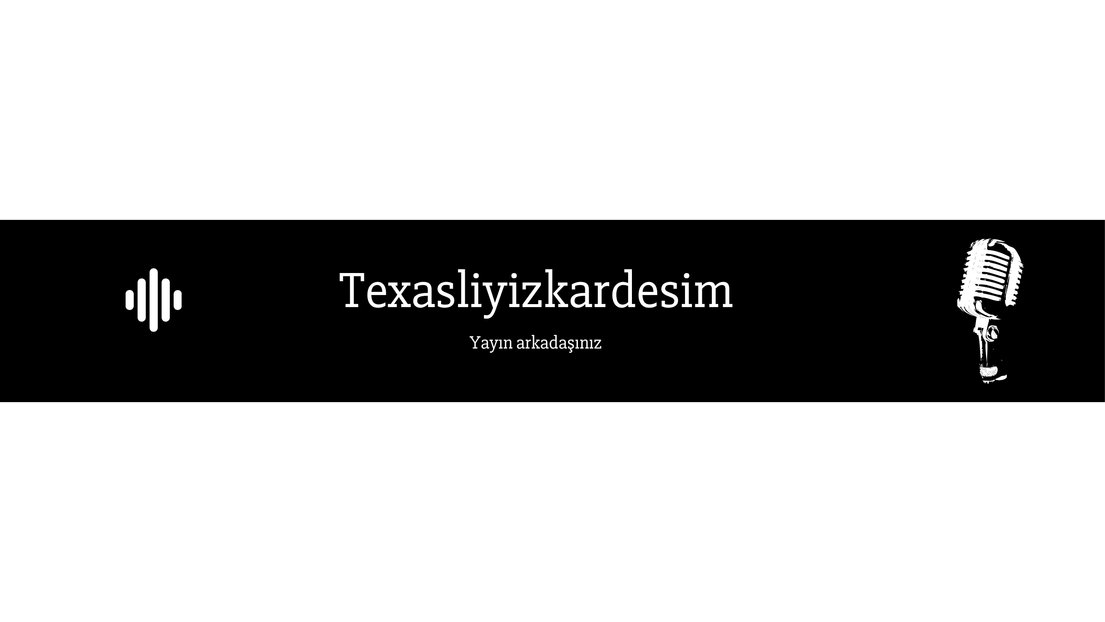 texasliyizkardesim