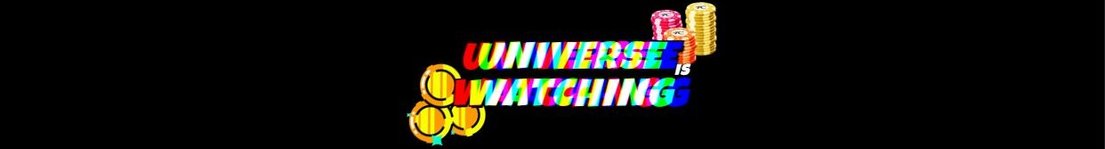 UniverseIsWatching