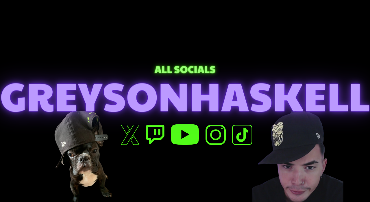 GreysonHaskell Stream - Watch Live on Kick