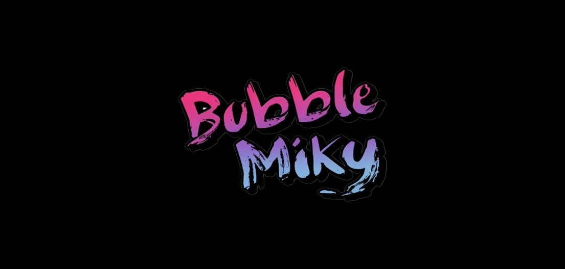 BubbleMiky