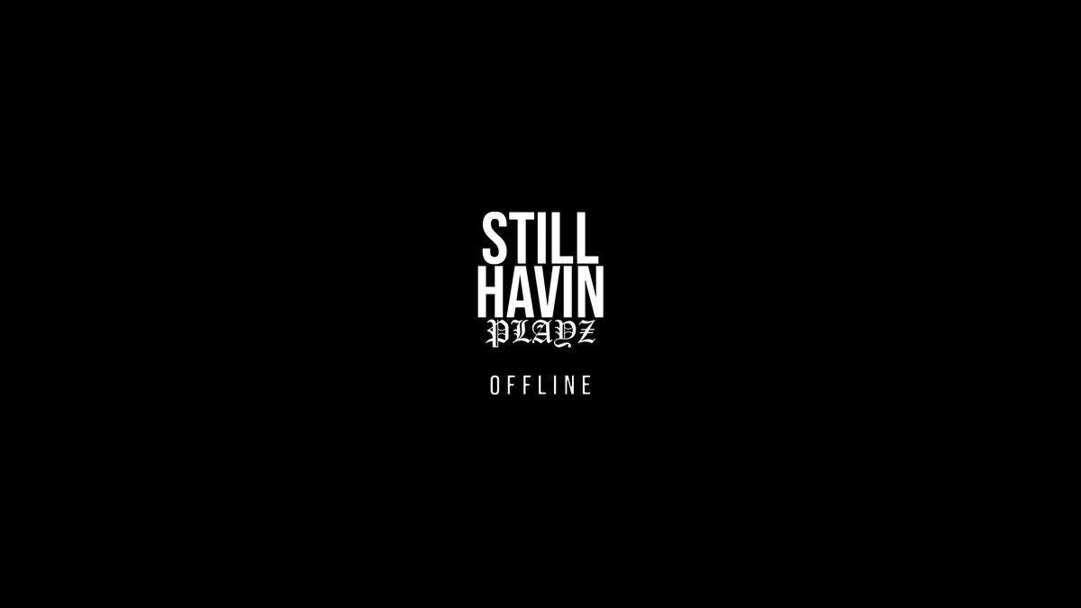 STILLHAVINPLAYZ