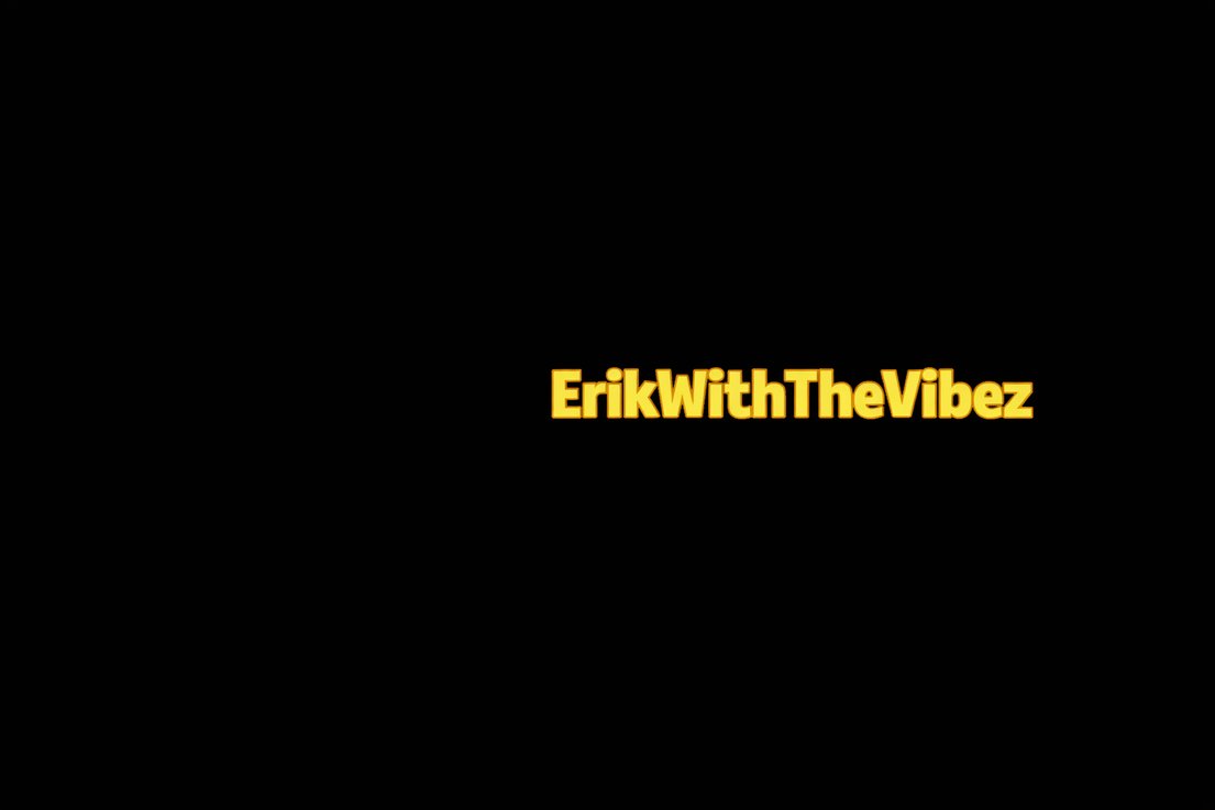 ErikWithTheVibez