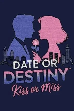 Date or Destiny: Kiss or Miss