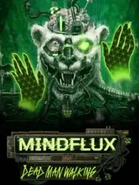 Mindflux: Dead Man Walking