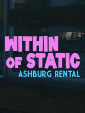 Within of Static: Ashburg Rental