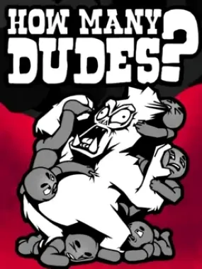 How Many Dudes