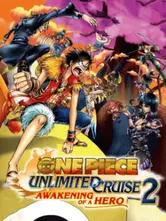 One Piece: Unlimited Cruise 2 - Awakening of a Hero