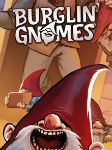 Burglin' Gnomes