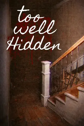 Too Well Hidden