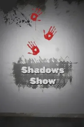 Shadows Show