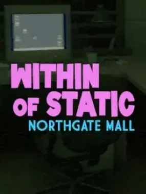 Within of Static: Northgate Mall