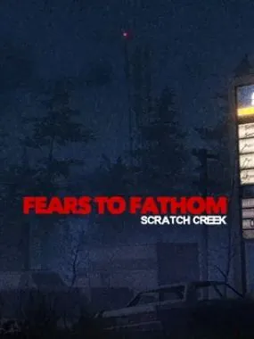 Fears to Fathom: Scratch Creek - Kick Charts