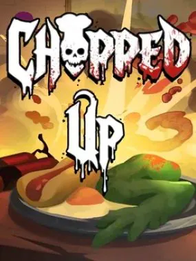 Chopped Up