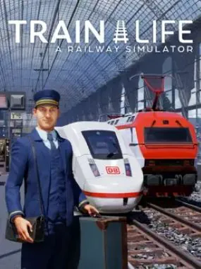 Train Life - A Railway Simulator