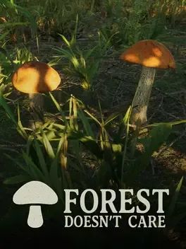 Forest Doesn’t Care