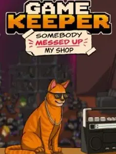Game Keeper: Somebody Messed Up My Shop!