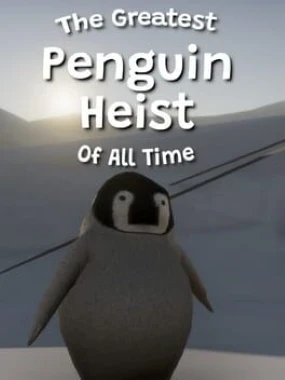 The Greatest Penguin Heist of All Time