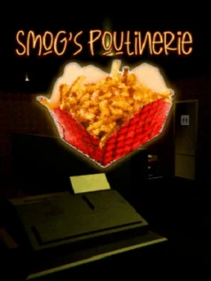 Five Nights At Smog's Poutinerie