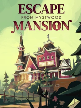 Escape From Mystwood Mansion