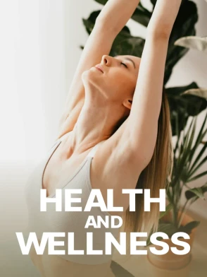 Health and Wellness