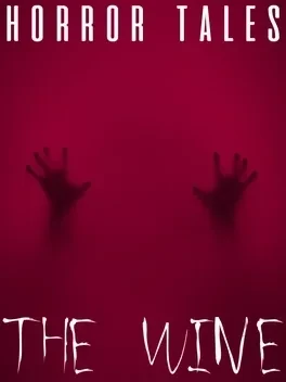 Horror Tales: The Wine