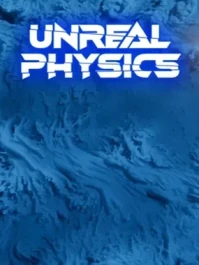 Unreal Physics