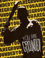 You are Grounded!
