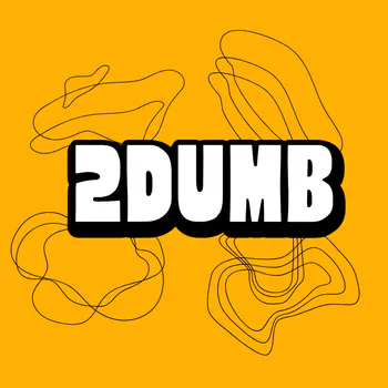 2dumb_yo