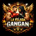 LaVelada_GanGan