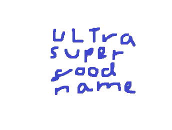 Ultra_Super_Good_Name