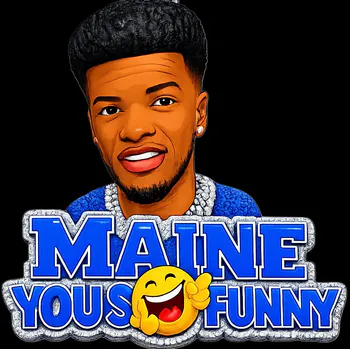 MaineYouSoFunny