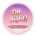 OHAightPodcast
